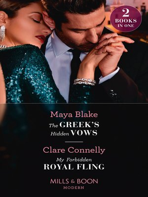 cover image of The Greek's Hidden Vows / My Forbidden Royal Fling